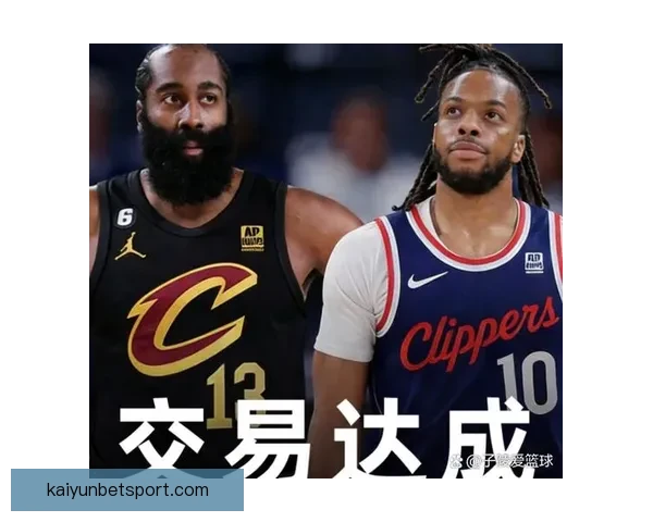 哈登加兰互换为骑士快船带来双赢 步行者保住首轮签也成大赢家